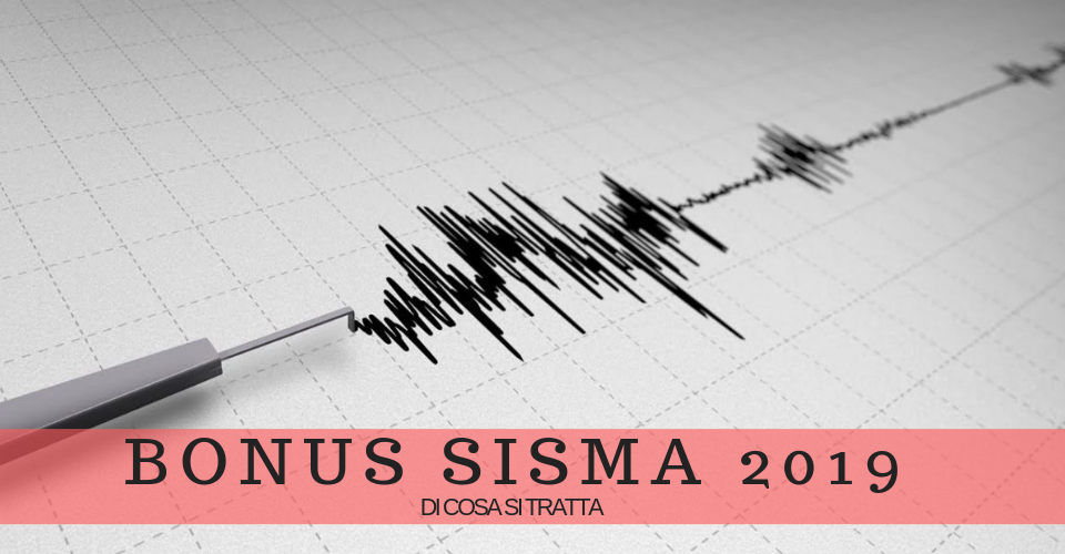 Bonus sisma 2019: di cosa si tratta e come richiederlo